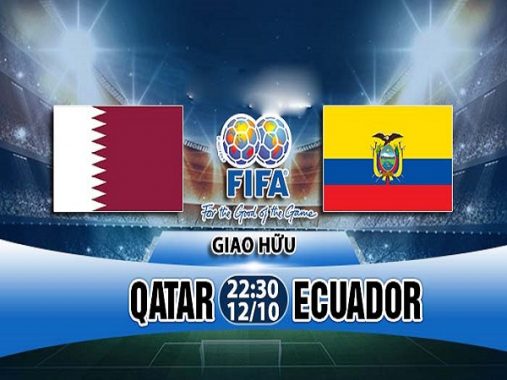 Nhận định Qatar vs Ecuador, 22h30 ngày 12/10: Giao hữu quốc tế