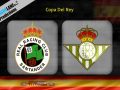 Nhận định Racing Santander vs Real Betis, 02h45 ngày 02/11: Cúp nhà vua TBN
