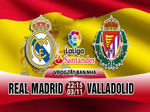 Nhận định Real Madrid vs Valladolid, 22h15 ngày 3/11