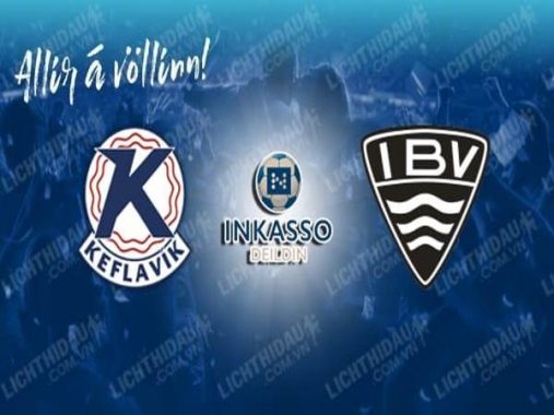 Nhận định kèo Keflavik vs IBV Vestmannaeyjar, 22h45 ngày 29/9