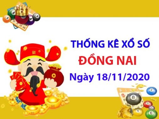 Thống kê XSDN ngày 18/11/2020 – Thống kê chi tiết xổ số Đồng Nai