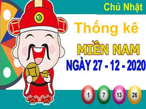 Thống kê XSMN ngày 27/12/2020 – thống kê KQ xổ số miền Nam chủ nhật