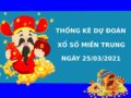 Thống kê dự đoán kết quả XSMT ngày 25/03/2021