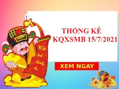 Thống kê chi tiết KQXSMB 15/7/2021 hôm nay