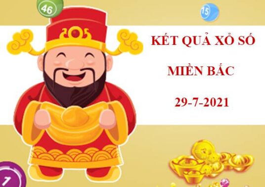 Thống kê kết quả sổ số Miền Bắc thứ 5 ngày 29/7/2021