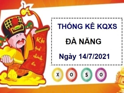 Vài nét thống kê KQXSDNG ngày 14/7/2021 hôm nay thứ 4