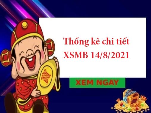 Thống kê chi tiết XSMB 14/8/2021 hôm nay