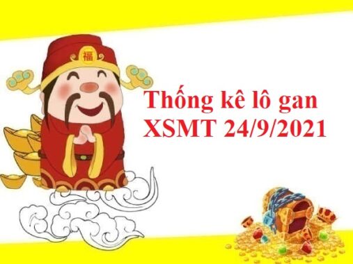 Thống kê lô gan KQXSMT 24/9/2021 hôm nay