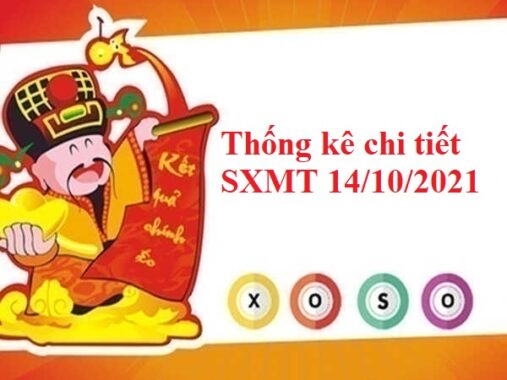 Thống kê chi tiết SXMT 14/10/2021 thứ 5