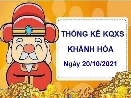 Thống kê xổ số Khánh Hòa ngày 20/10/2021 hôm nay thứ 4