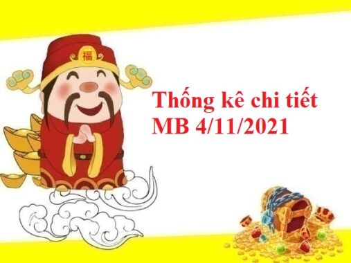 Thống kê chi tiết MB 4/11/2021 hôm nay