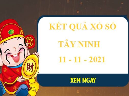 Thống kê KQXS Tây Ninh 11/11/2021 hôm nay thứ 5