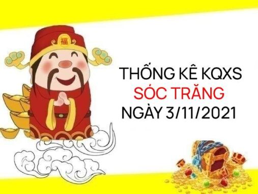 Thống kê xổ số Sóc Trăng ngày 3/11/2021 thứ 4 hôm nay