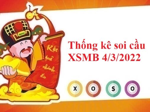 Thống kê thống kê XSMB 4/3/2022 hôm nay
