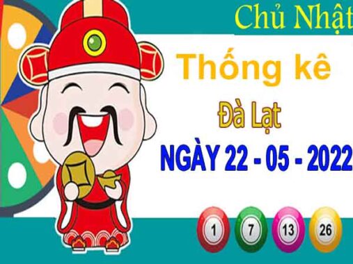 Thống kê XSDL ngày 22/5/2022 – Thống kê đài xổ số Đà Lạt chủ nhật