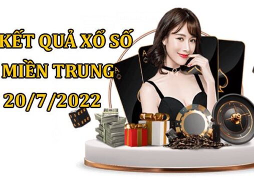 Thống kê xổ số Miền Trung ngày 20/7/2022 thứ 4 hôm nay
