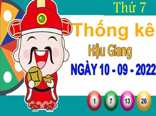 Thống kê XSHG ngày 10/9/2022 – Thống kê KQ Hậu Giang thứ 7 chuẩn xác