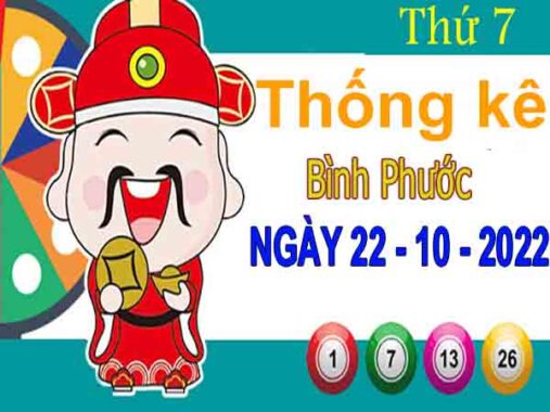 Thống kê XSBP ngày 22/10/2022 – Thống kê KQ Bình Phước thứ 7 chuẩn xác