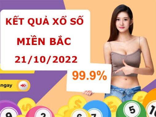 Thống kê kết quả xổ số miền Bắc ngày 21/10/2022 thứ 6
