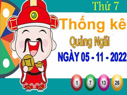 Thống kê XSQNI ngày 5/11/2022 đài Quảng Ngãi thứ 7 hôm nay chính xác nhất