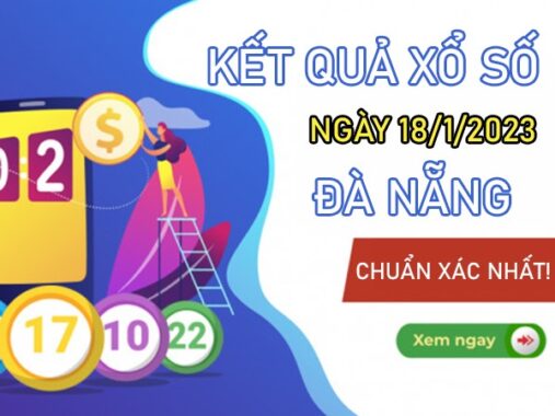 Thống kê XSDNG 18/1/2023 dự đoán chốt số giờ vàng