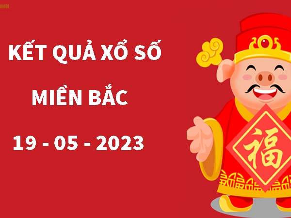 Thống kê XSMB ngày 19/5/2023 thống kê miền Bắc thứ 6