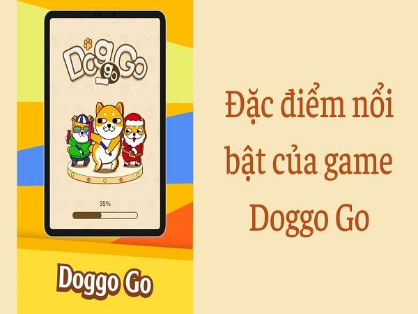 Đặc điểm nổi bật của game Dogg Go