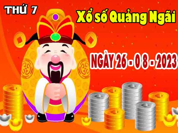 Thống kê XSQNI ngày 26/8/2023 đài Quảng Ngãi thứ 7 hôm nay chính xác nhất