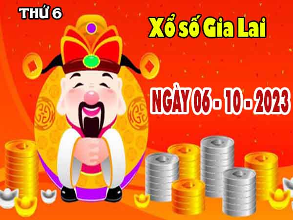 Thống kê XSGL ngày 6/10/2023 – Thống kê KQ Gia Lai thứ 6 chuẩn xác