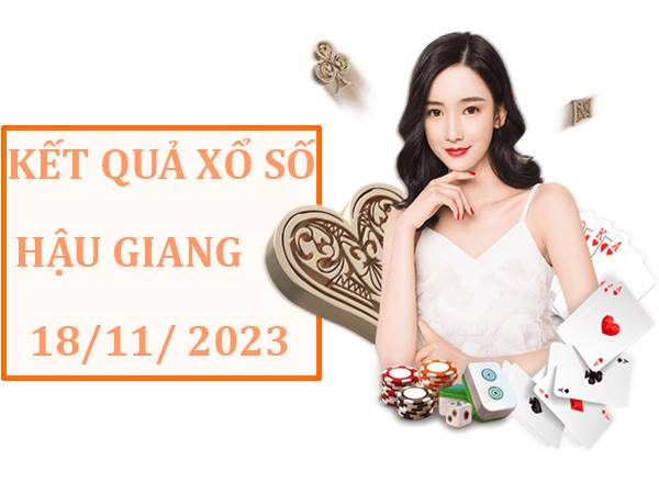 Thống kê SXHG ngày 18/11/2023 dự đoán XSHG thứ 7