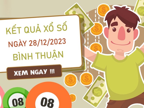 Thống kê XSBTH 28/12/2023 chốt số xác suất về cao nhất