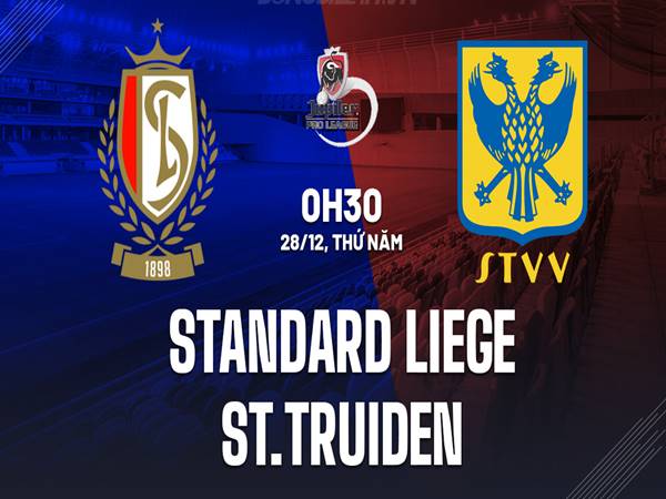 Nhận định Standard Liege vs Sint Truidense, 00h30 ngày 28/12
