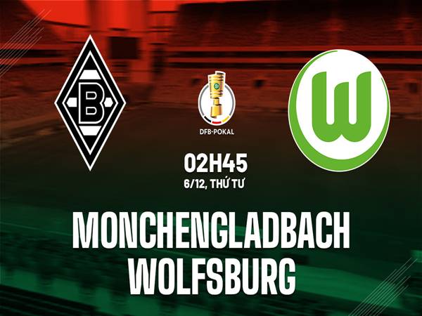 Nhận định tỷ lệ Monchengladbach vs Wolfsburg (2h45 ngày 6/12)