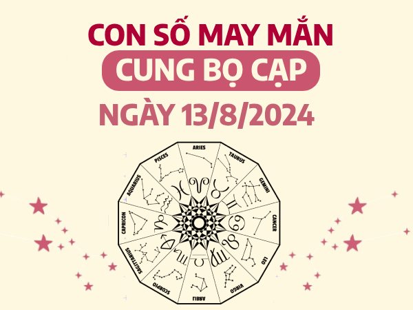 Con số may mắn của cung Bọ Cạp ngày 13/8/2024 đổi vận phát tài